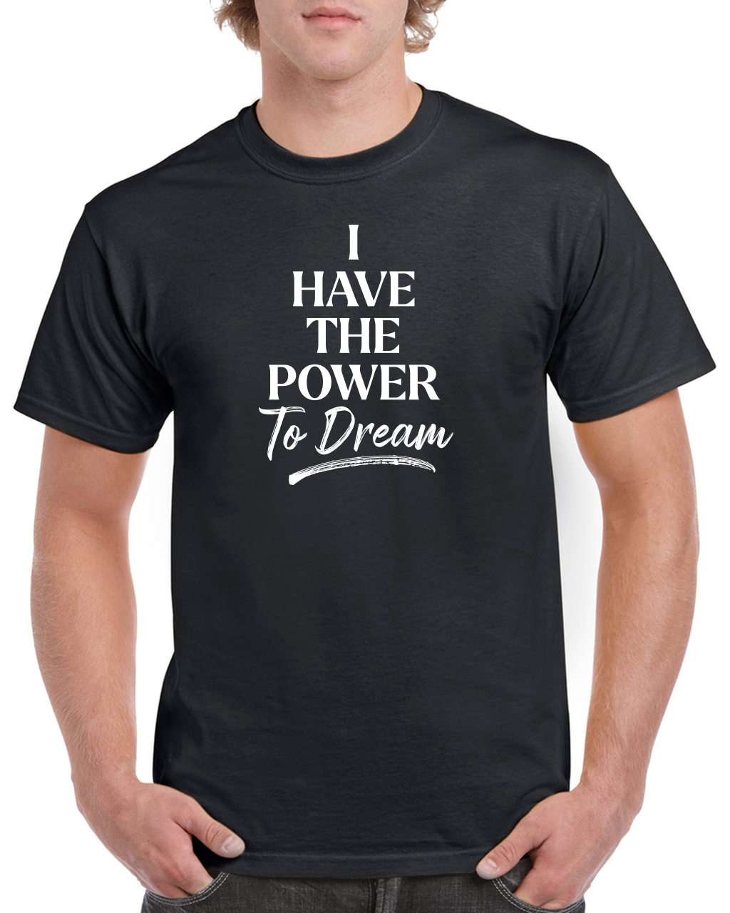 I have the power to DREAM Men's T-shirt