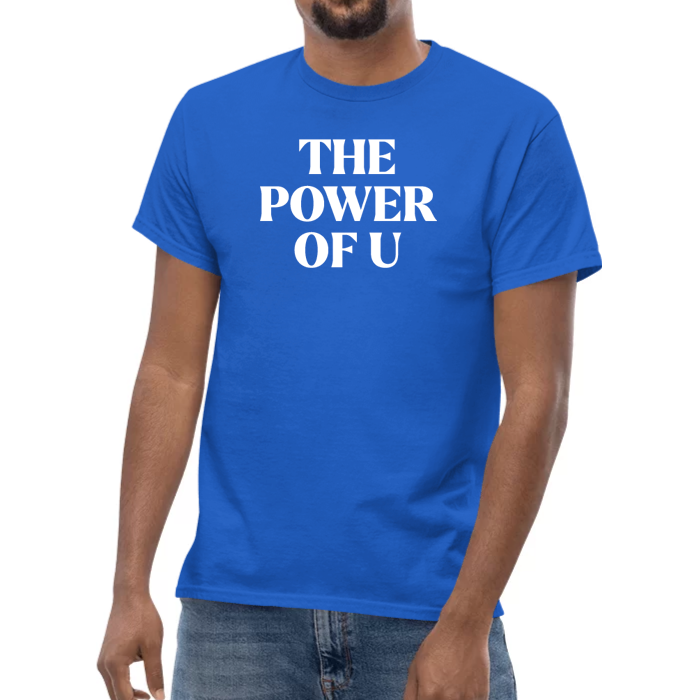 The Power of U Men's T-shirt